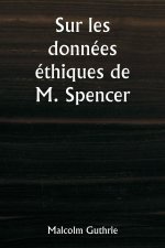 Sur les données éthiques de M. Spencer