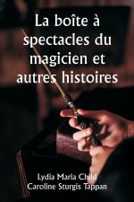 La boîte ? spectacles du magicien et autres histoires