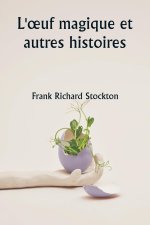 L'?uf magique et autres histoires