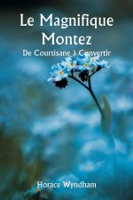 Le Magnifique Montez  De Courtisane ? Convertir