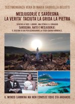 Medjugorje e Sardegna la verità taciuta la grida la pietra. Serviva la voce, l'amore, una storia e il coraggio. Sardegna, NATO e Medjugorje: il disegn