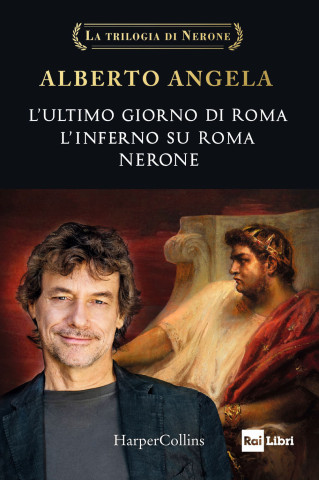 trilogia di Nerone: L'ultimo giorno di Roma-L'inferno su Roma-Nerone