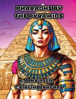 Pharaohs by the Pyramids