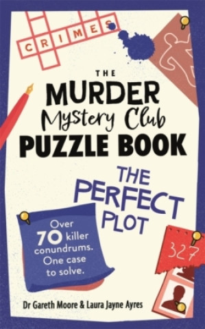 Puzzle Murder Mystery Club: The Perfect Plot (Gareth Moore,Laura Jayne Ayres)(Puha kötésű)