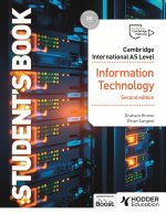 Cambridge International AS Level Information Technology Student's Book