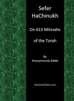 Sefer HaChinukh - On 613 Mitzvahs of the Torah