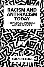 Racism and Anti–Racism Today – Principles, Policies and Practices