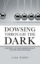 Dowsing through the Dark