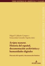 Scripta manent.  Historia del español,  documentación archivística y  humanidades digitales