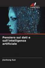 Pensiero sui dati e sull'intelligenza artificiale