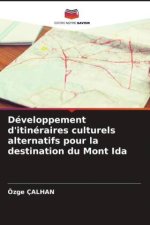 Développement d'itinéraires culturels alternatifs pour la destination du Mont Ida