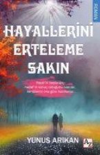 Hayallerini Erteleme Sakin