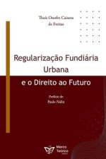 Regularizaç?o Fundiária Urbana e o Direito ao Futuro