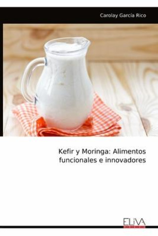 Kefir y Moringa (Carte broșată)