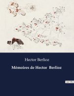 Mémoires de Hector  Berlioz