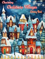 Charming Christmas Villages | Coloring Book | Cozy Winter and Christmas Scenes