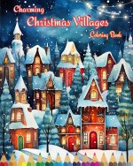 Charming Christmas Villages | Coloring Book | Cozy Winter and Christmas Scenes