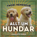 Yngri Nemendur, Allt Um Hundar