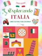 Explorando Italia - Libro cultural para colorear - Dise?os creativos clásicos y contemporáneos de símbolos italianos