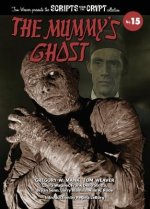 The Mummy's Ghost - Scripts from the Crypt Collection No. 15 (hardback)