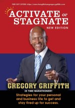 Activate or Stagnate