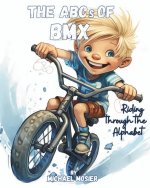The ABCs of BMX