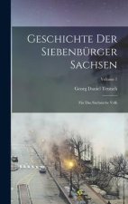 Geschichte Der Siebenbürger Sachsen