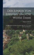 Der Junker Von Eppstein Und Die Weisse Dame