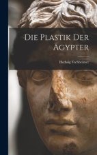 Die Plastik der Ägypter