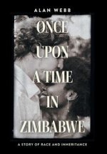 Once Upon a Time in Zimbabwe