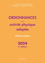 Ordonnances en activité physique adaptée 2024 - 100 prescriptions - 2e édition
