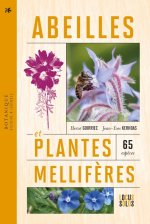 Abeilles et plantes mellifères. Histoires et légendes - 60 espèces