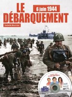 6 juin 1944 le débarquement (+DVD)