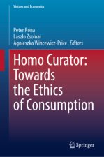 Homo Curator: Towards the Ethics of Consumption