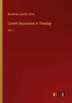 Current Discussions in Theology