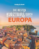 Lonely Planet Bildband Die besten Kurztrips durch Europa