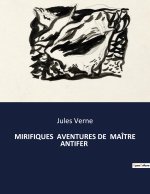 MIRIFIQUES AVENTURES DE MA TRE ANTIFER