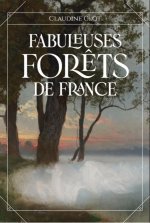 Fabuleuses forêts de France