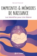 Empreintes et mémoires de naissance. Les identifier pour s'en libérer