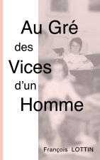 AU GRE VICES D HOMME