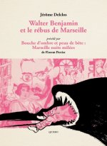Walter Benjamin et le rébus de Marseille