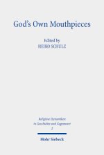 God's Own Mouthpieces