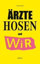 Ärzte Hosen und Wir