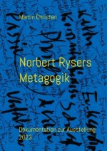 Norbert Rysers Metagogik