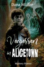 Vergessen in Alicetown