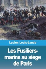 Les Fusiliers-marins au si?ge de Paris