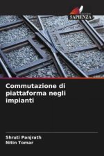Commutazione di piattaforma negli impianti