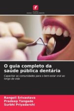 O guia completo da saúde pública dentária