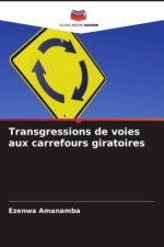 Transgressions de voies aux carrefours giratoires