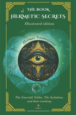 The Book Of Hermetic Secrets - Illustrated edition